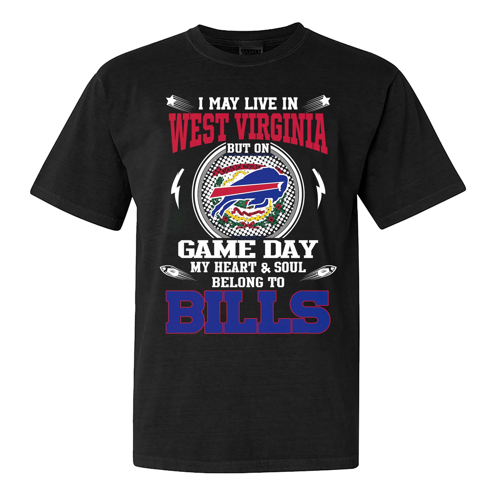 I May Live In West Virginia But On Game Day My Heart And Soul Belongs To Buffalo Bills Shirt PT75632