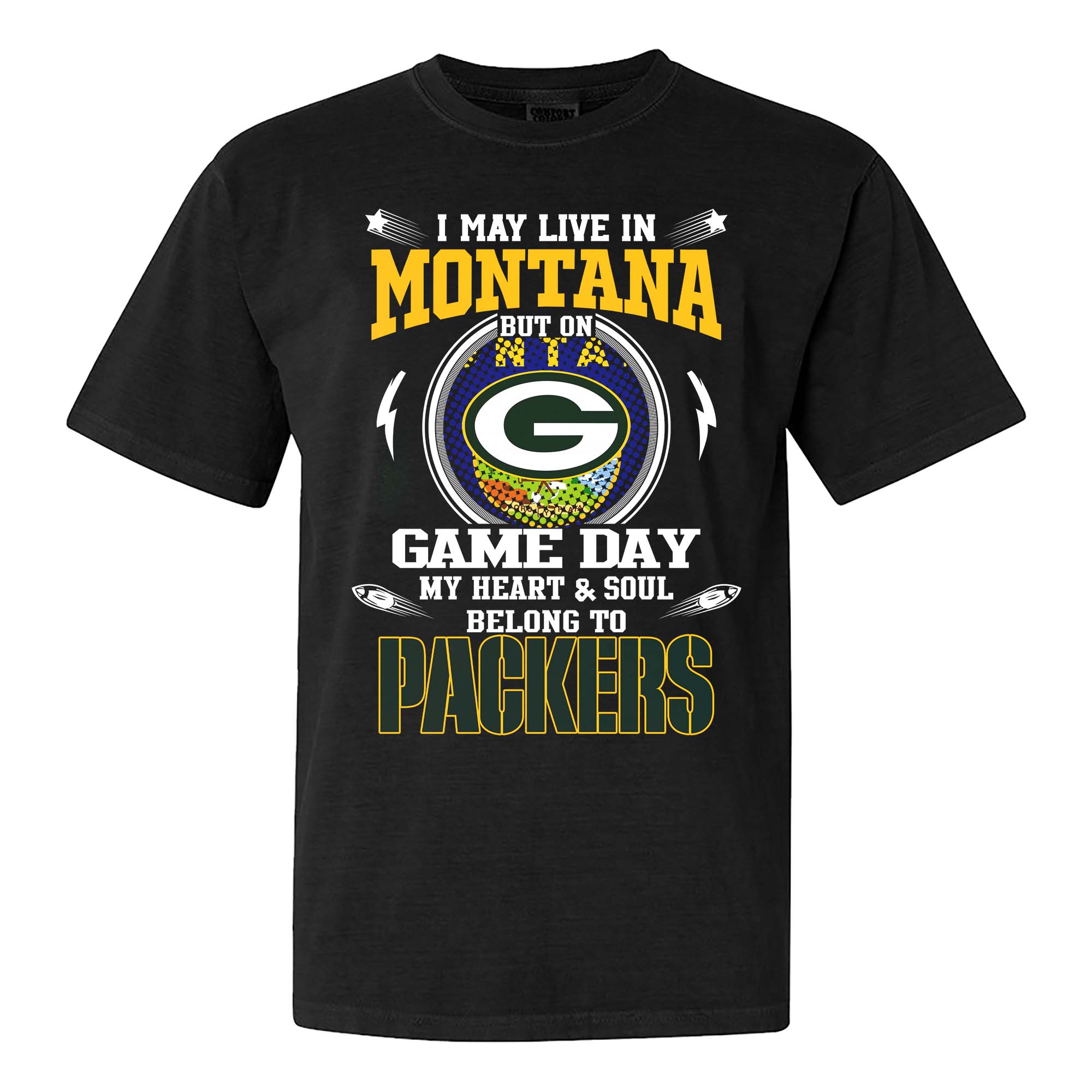I May Live In Montana But On Game Day My Heart And Soul Belongs To Green Bay Packers Shirt PT75469