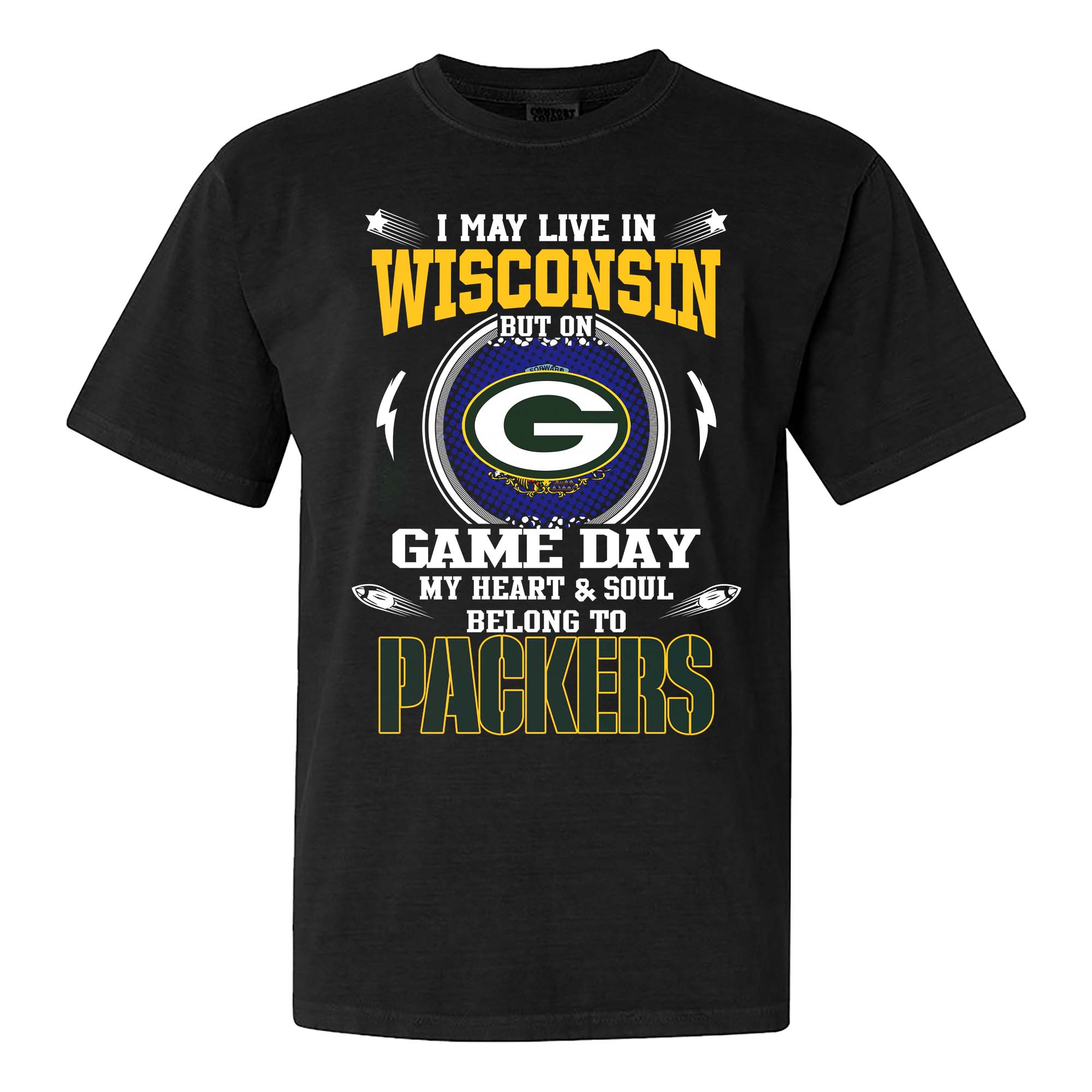I May Live In Wisconsin But On Game Day My Heart And Soul Belongs To Green Bay Packers Shirt PT75493