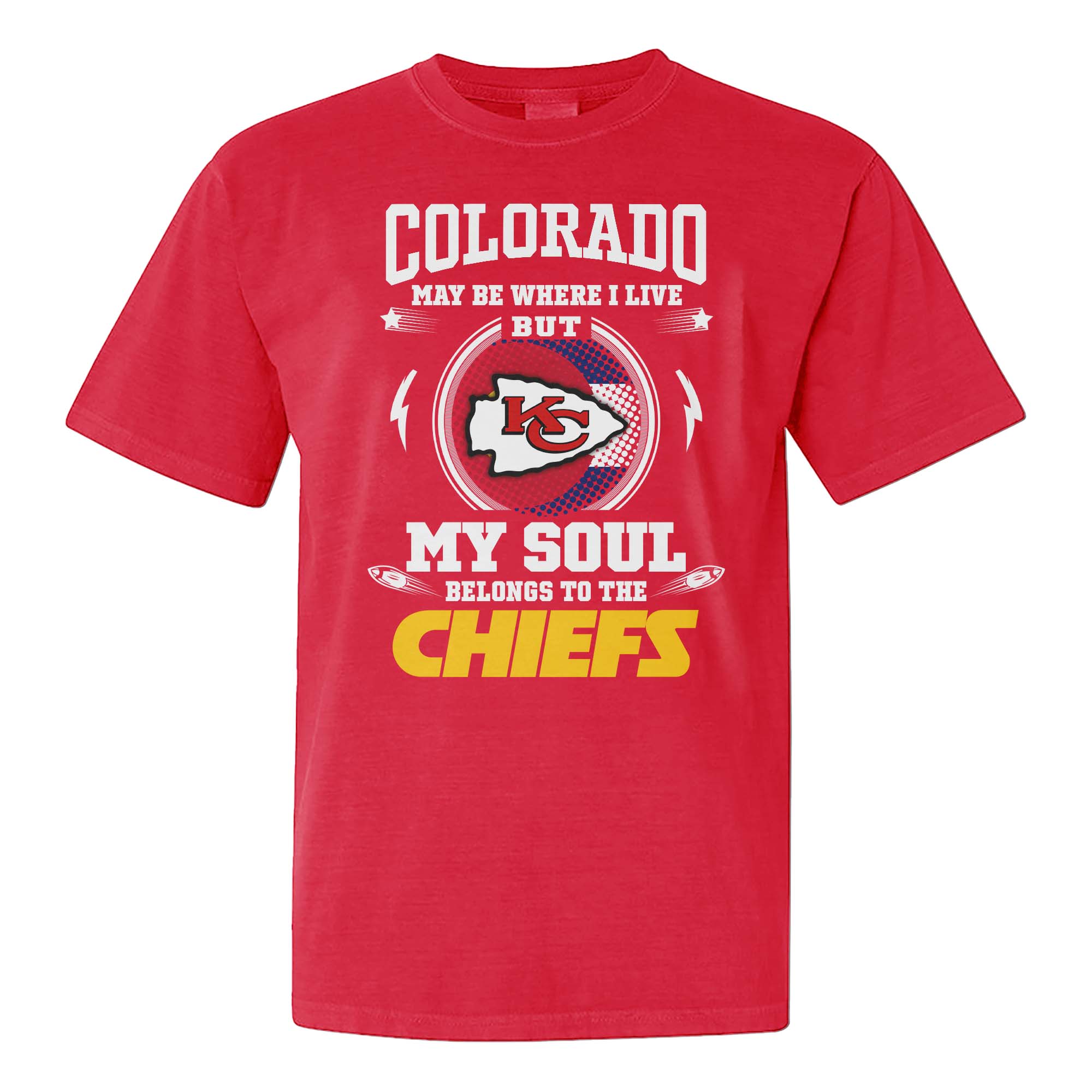 I May Live In Colorado But On Game Day My Heart And Soul Belongs To Kansas City Chiefs Shirt PT75799