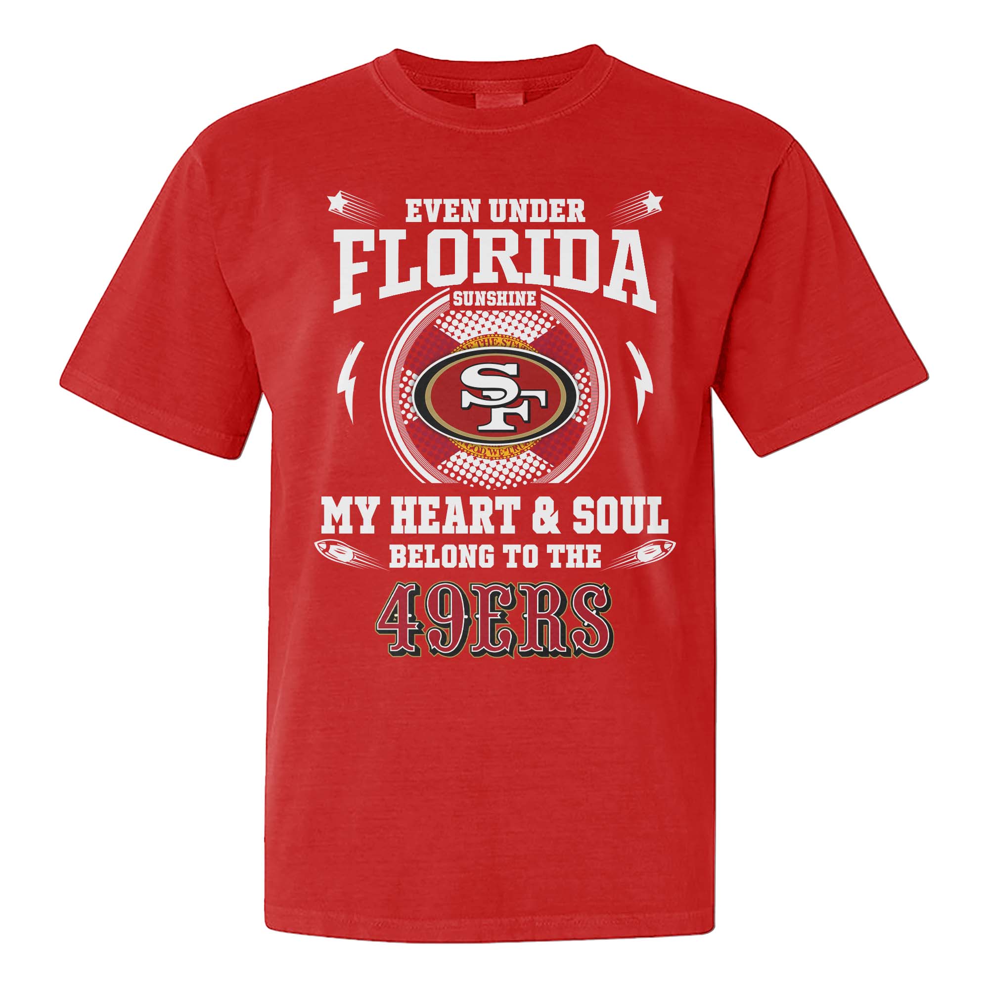 I Live In Florida And On Game Day My Heart And Soul Belongs To 49ers Shirt PT76030