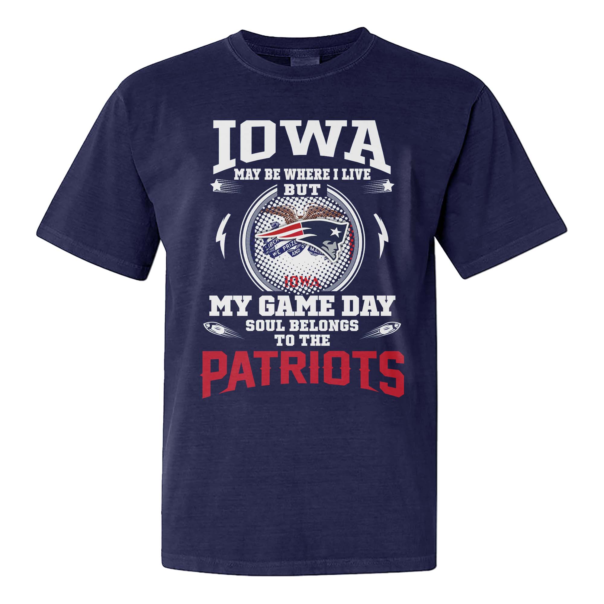 I Live In Iowa And On Game Day My Heart And Soul Belongs To Patriots Shirt PT76008