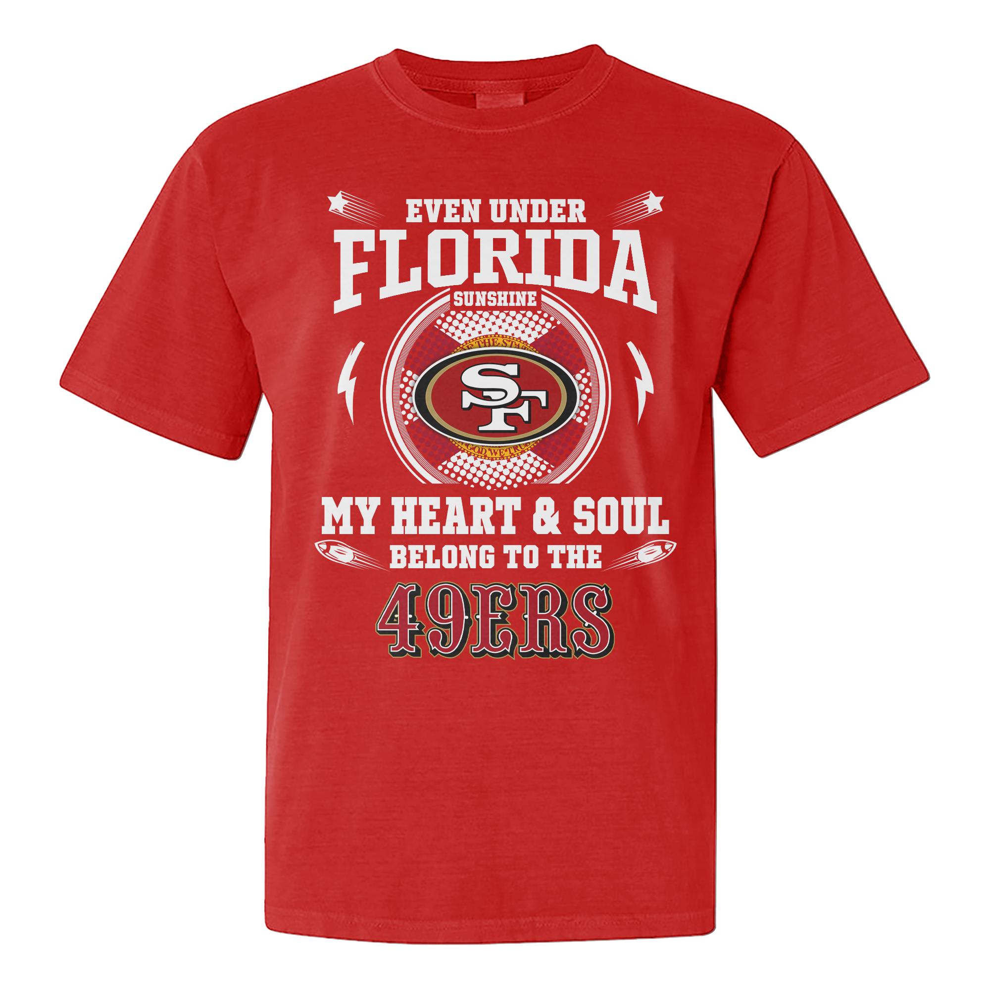 I Live In Florida And On Game Day My Heart And Soul Belongs To 49ers Shirt PT76141