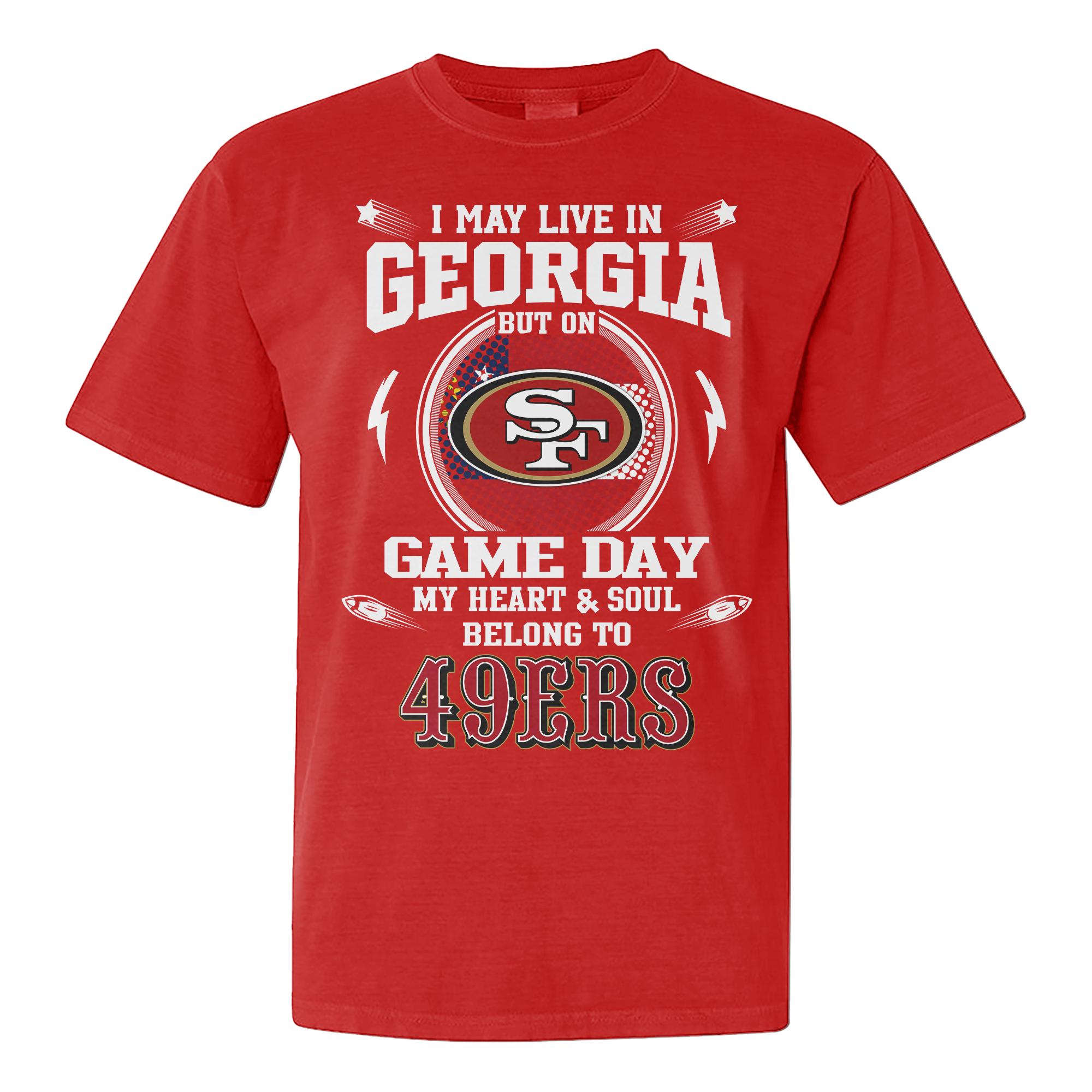 I Live In Georgia And On Game Day My Heart And Soul Belongs To 49ers Shirt PT76142