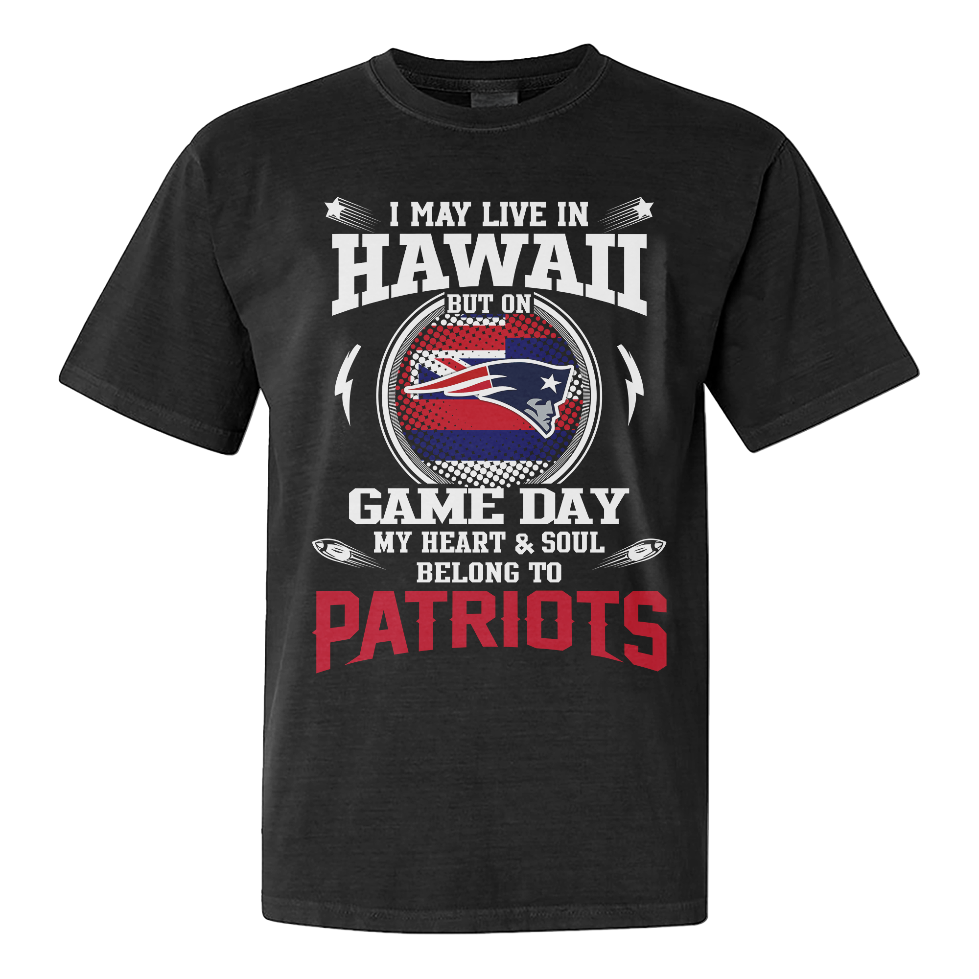 I Live In Hawaii And On Game Day My Heart And Soul Belongs To Patriots Shirt PT76244