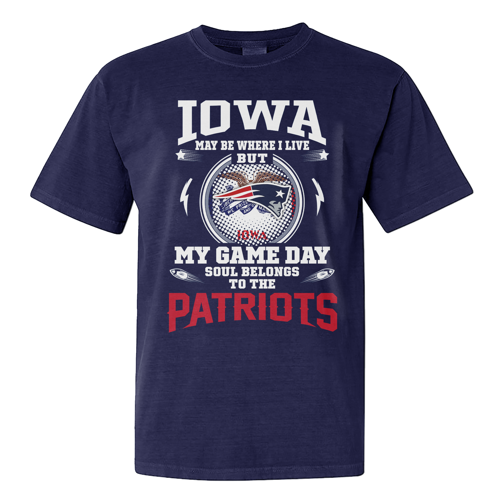 I Live In Iowa And On Game Day My Heart And Soul Belongs To Patriots Shirt PT76248