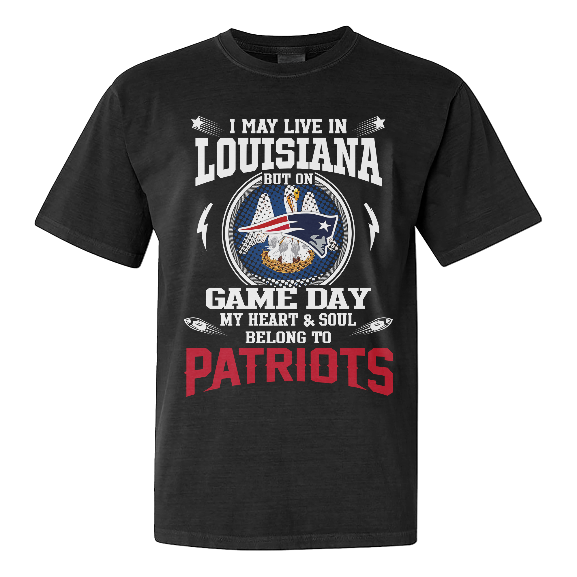 I Live In Louisiana And On Game Day My Heart And Soul Belongs To Patriots Shirt PT76251