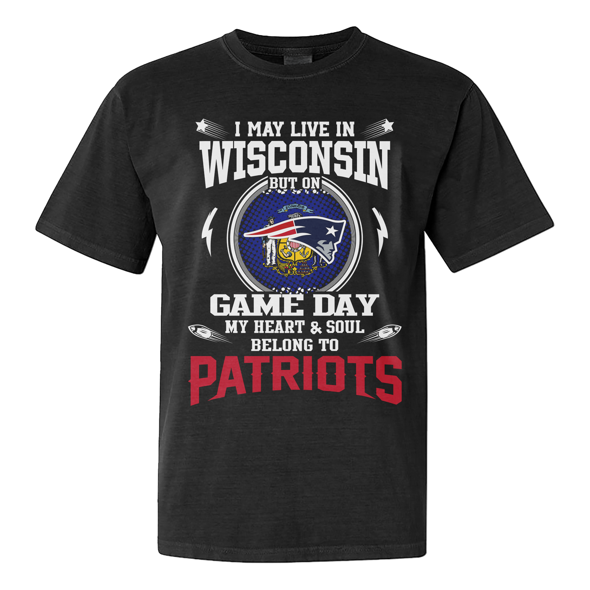 I Live In Wisconsin And On Game Day My Heart And Soul Belongs To Patriots Shirt PT76281
