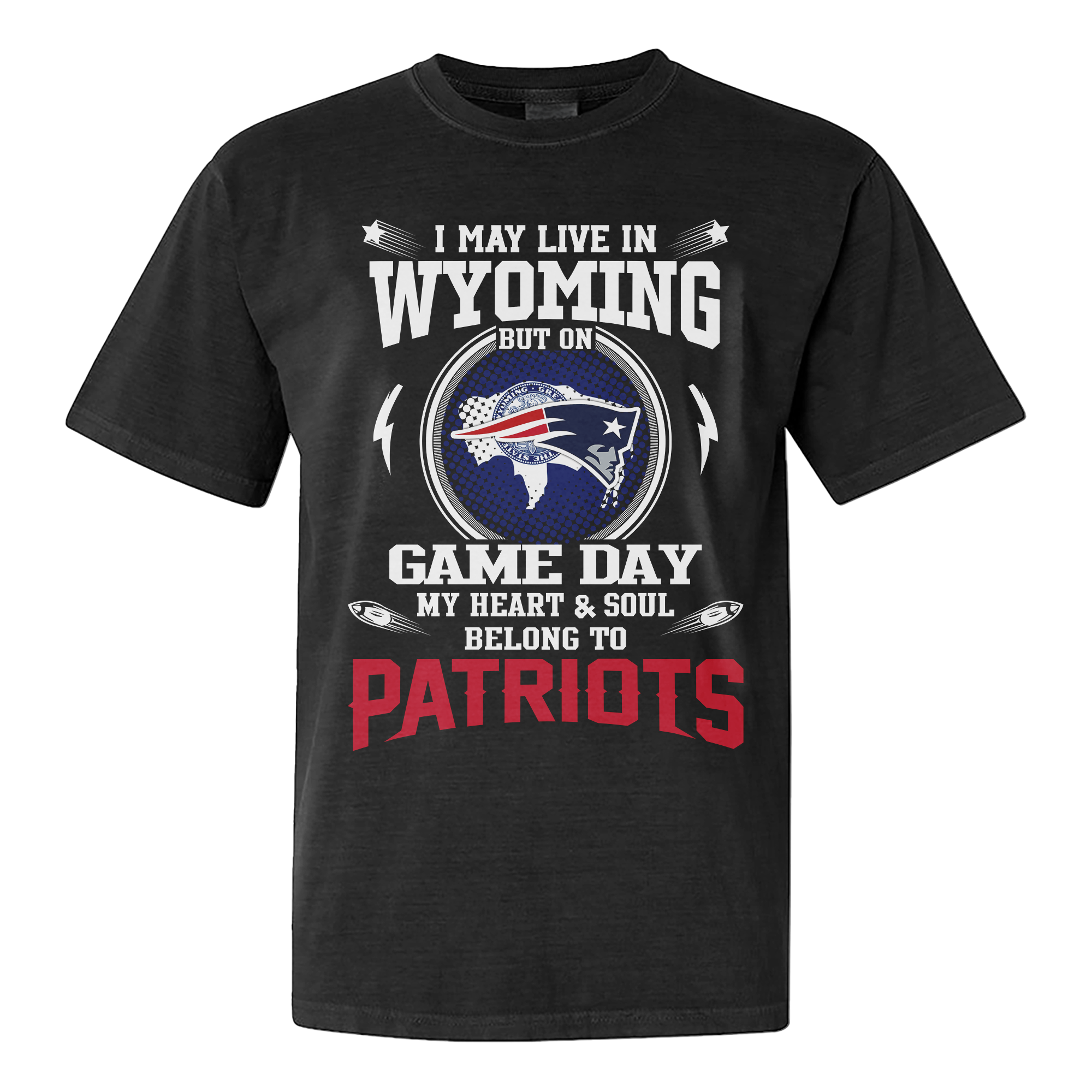 I Live In Wyoming And On Game Day My Heart And Soul Belongs To Patriots Shirt PT76282