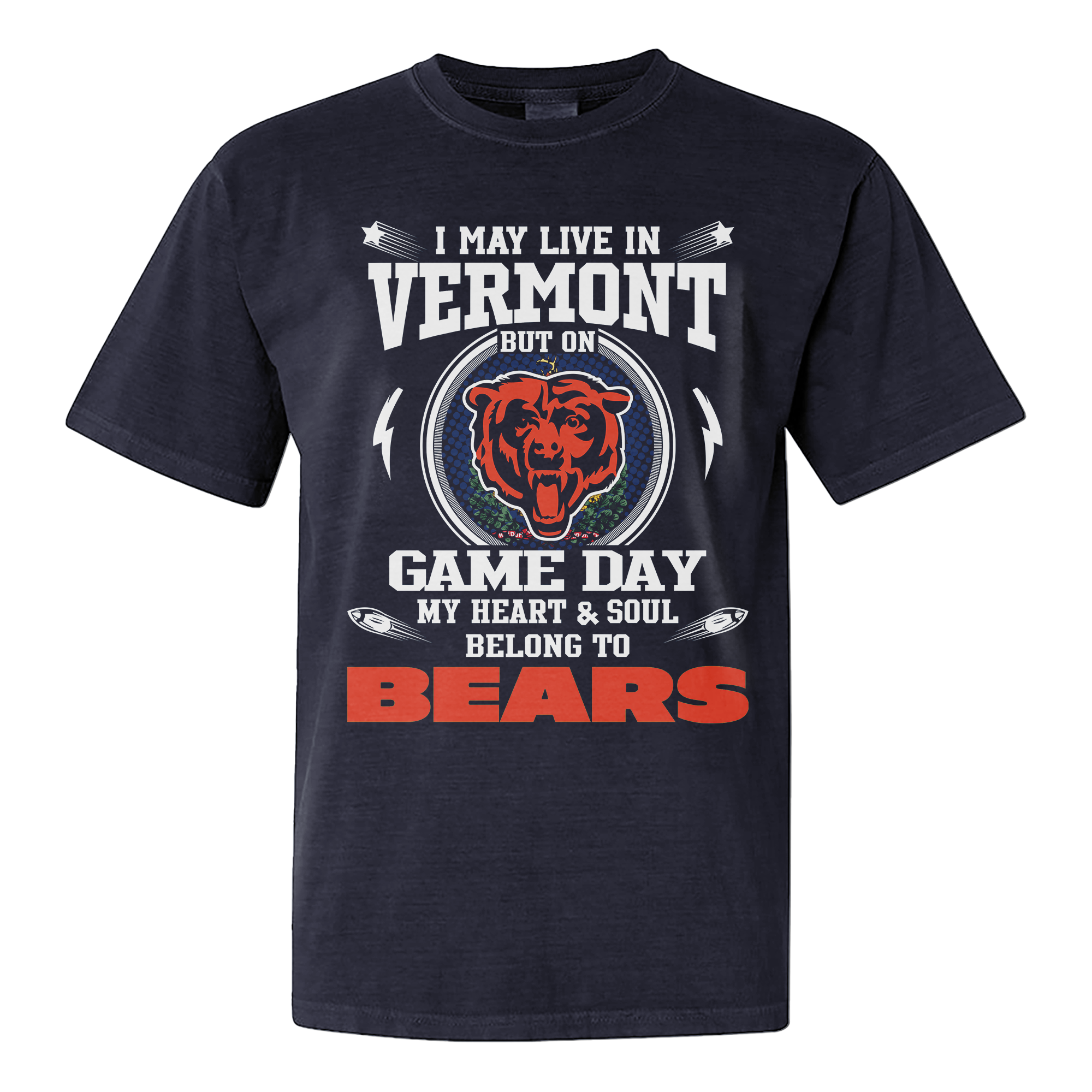 I Live In Vermont And On Game Day My Heart And Soul Belongs To Bears Shirt PT76227
