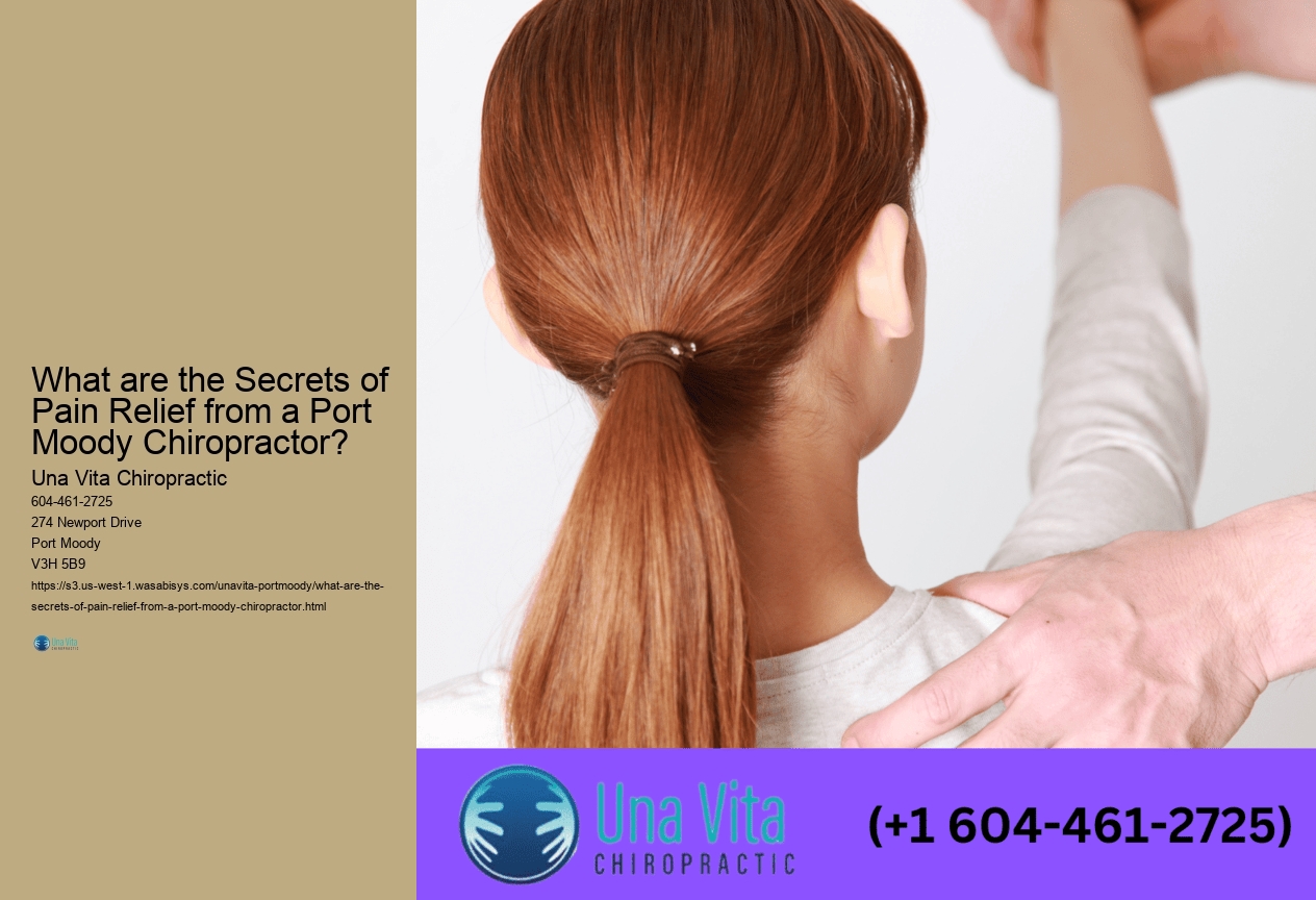 What are the Secrets of Pain Relief from a Port Moody Chiropractor? 