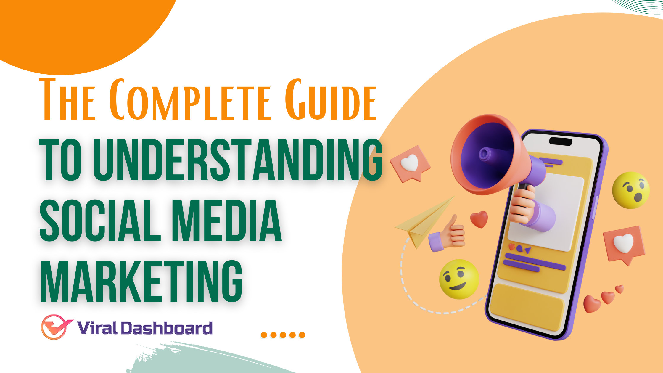 The Complete Guide to Understanding Social Media Marketing