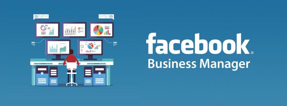 Unleashing the Potential of Business Manager for Facebook