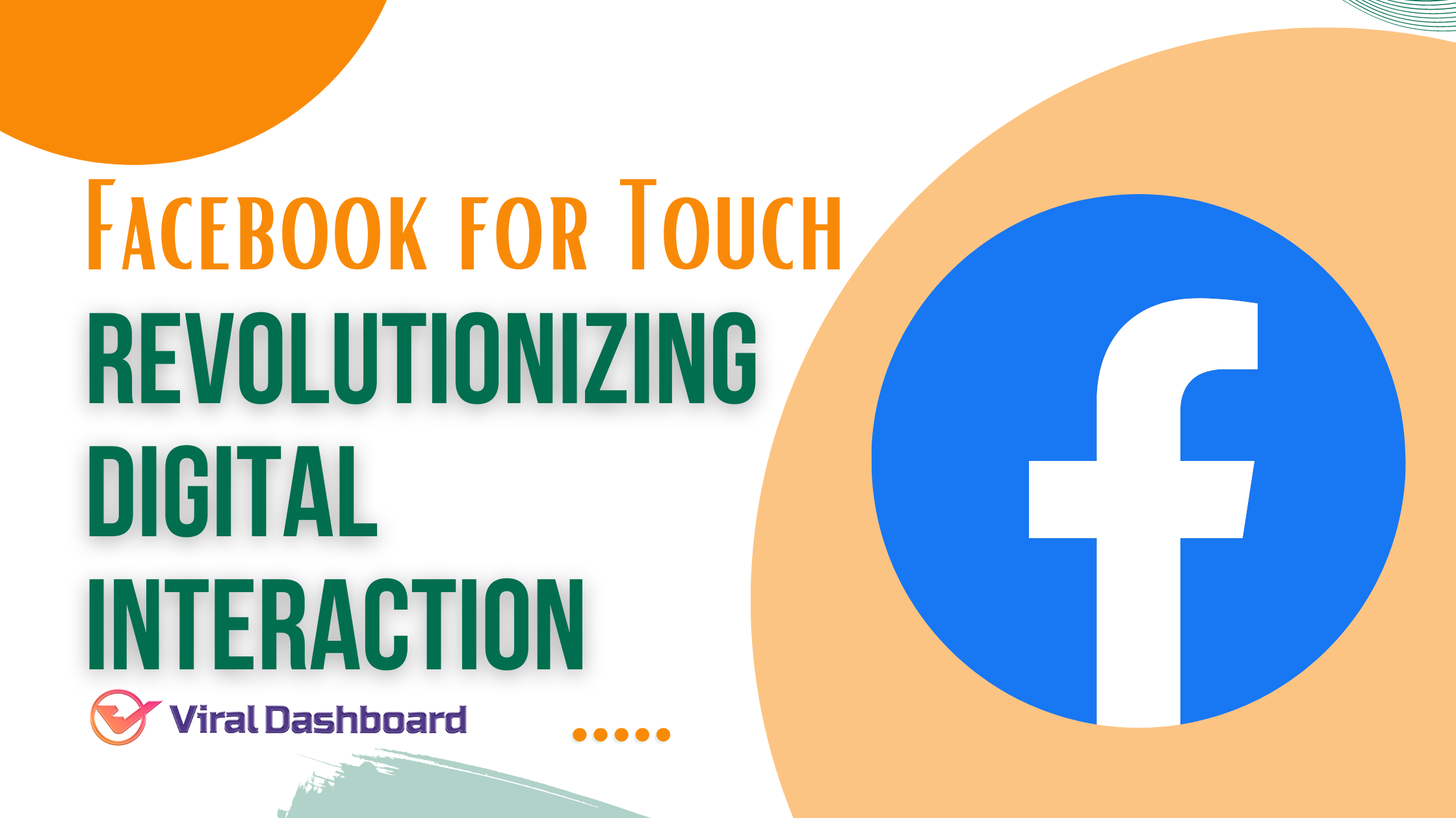 Revolutionizing Digital Interaction with Facebook for Touch