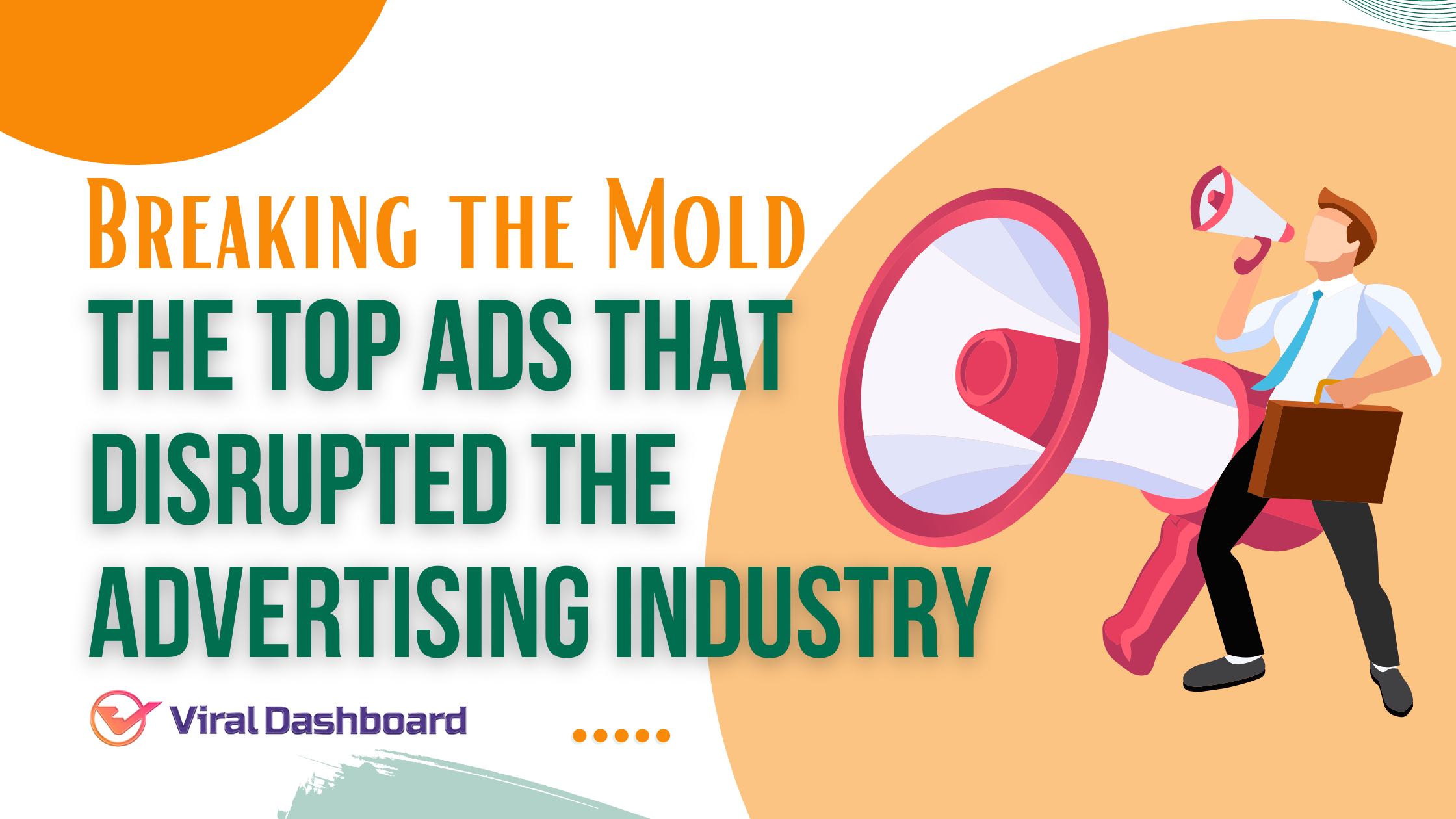 Game-Changing Ads: Disruptive Campaigns that Shattered Norms